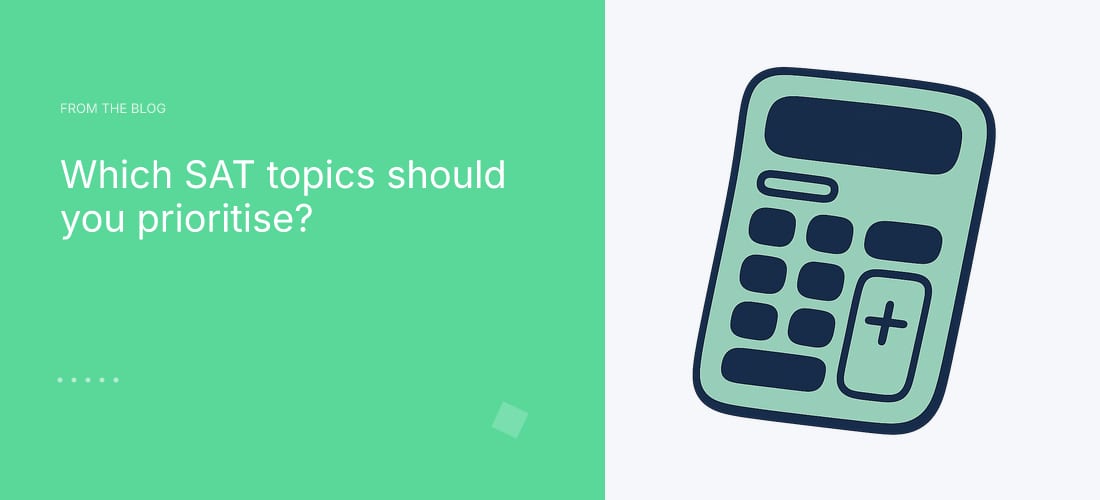 Which SAT topics should you prioritise?
