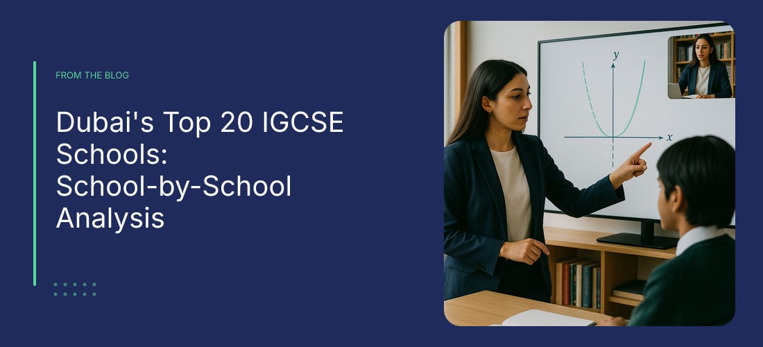 Dubai's Top 20 IGCSE Schools: School-by-School Analysis