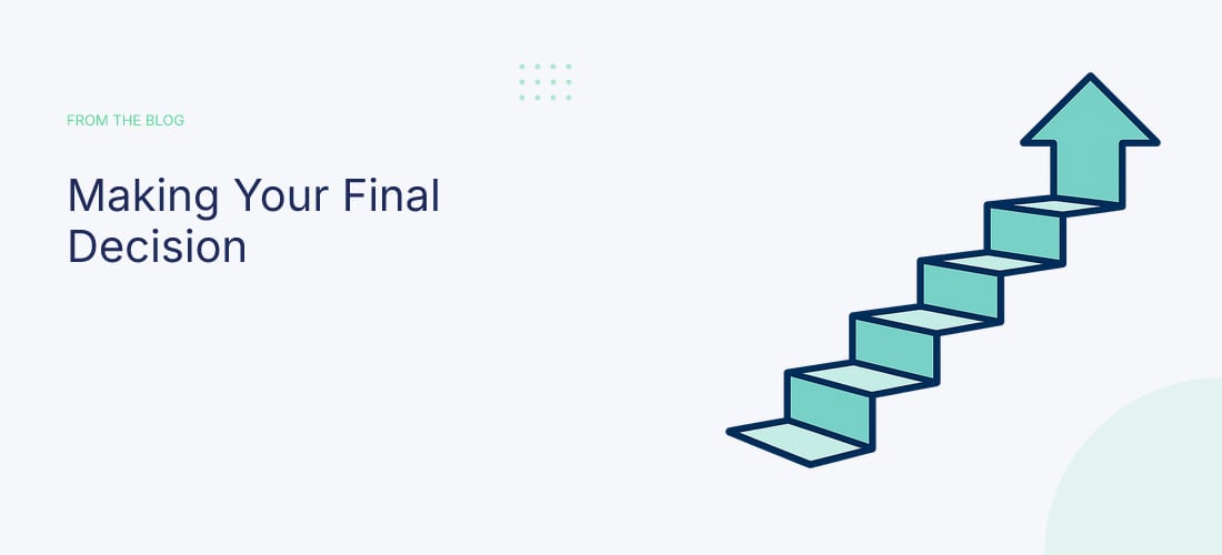 Making Your Final Decision