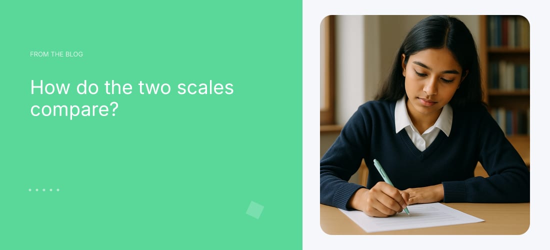 How do the two scales compare?