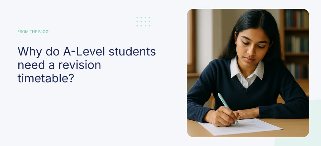 Why do A-Level students need a revision timetable?