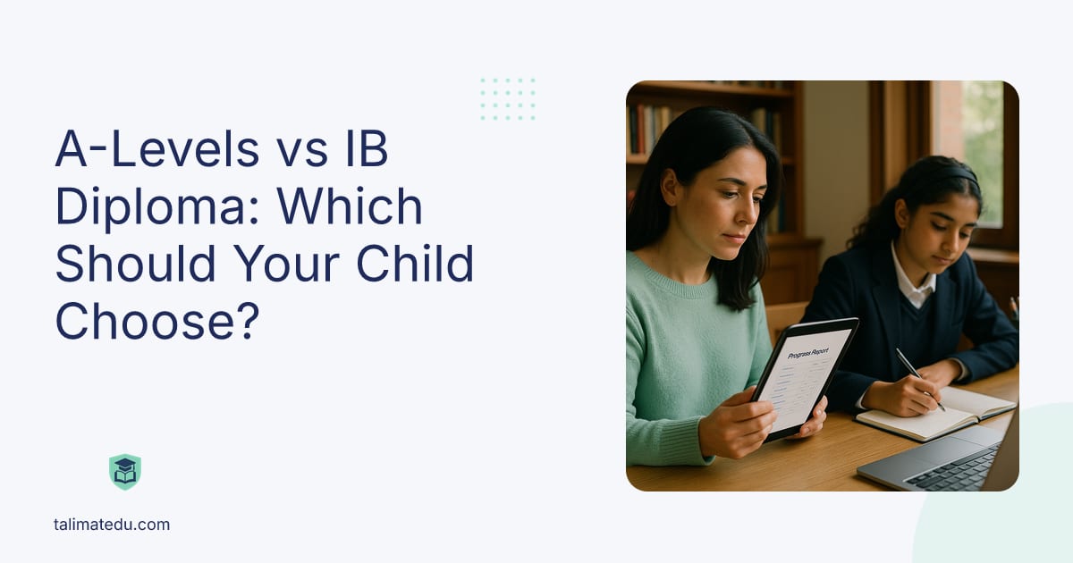 A-Levels vs IB Diploma: Which Should Your Child Choose?