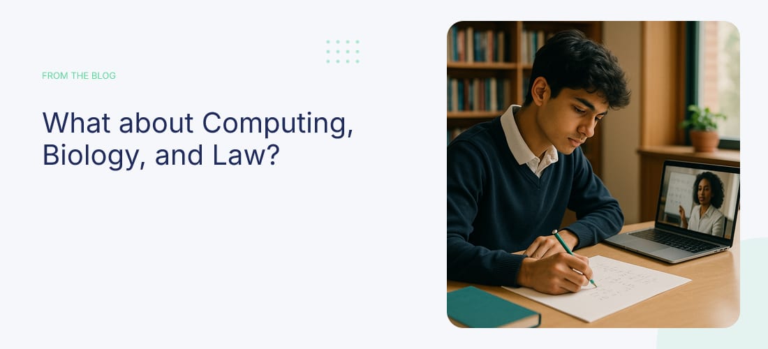 What about Computing, Biology, and Law?