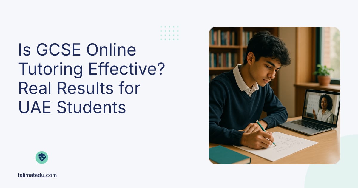Is GCSE Online Tutoring Effective? Real Results for UAE Students