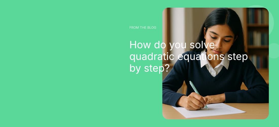 How do you solve quadratic equations step by step?