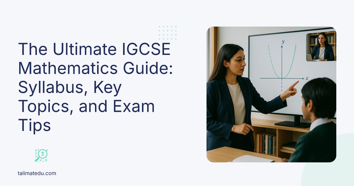 The Ultimate IGCSE Mathematics Guide: Syllabus, Key Topics, and Exam Tips