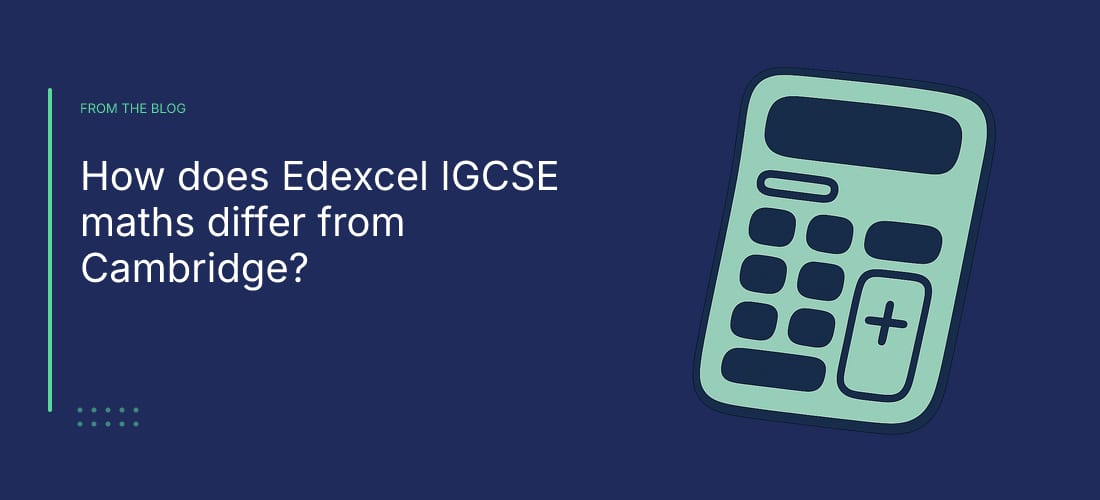 How does Edexcel IGCSE maths differ from Cambridge?