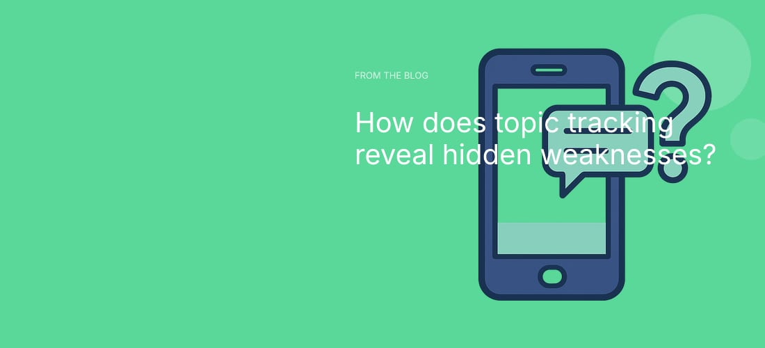 How does topic tracking reveal hidden weaknesses?