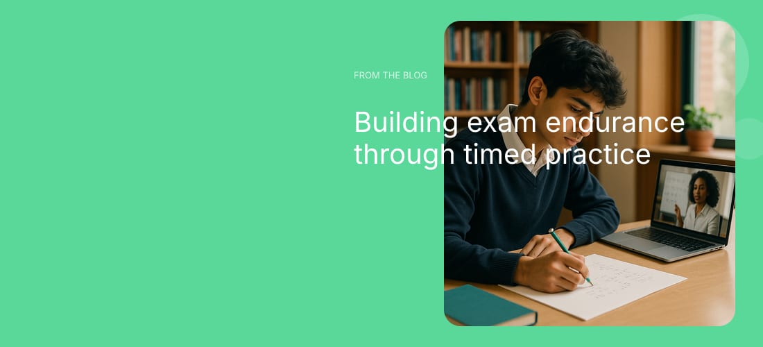 Building exam endurance through timed practice