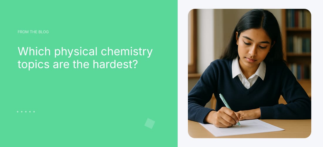 Which physical chemistry topics are the hardest?