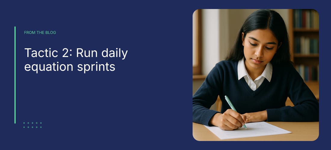 Tactic 2: Run daily equation sprints