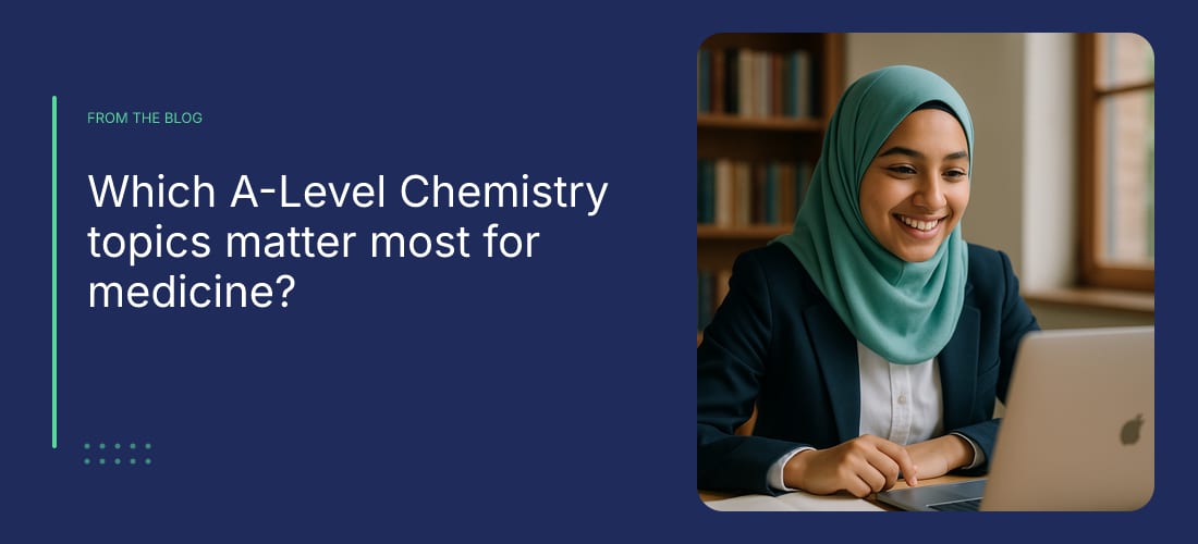 Which A-Level Chemistry topics matter most for medicine?