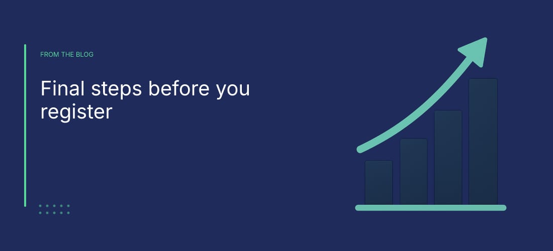 Final steps before you register