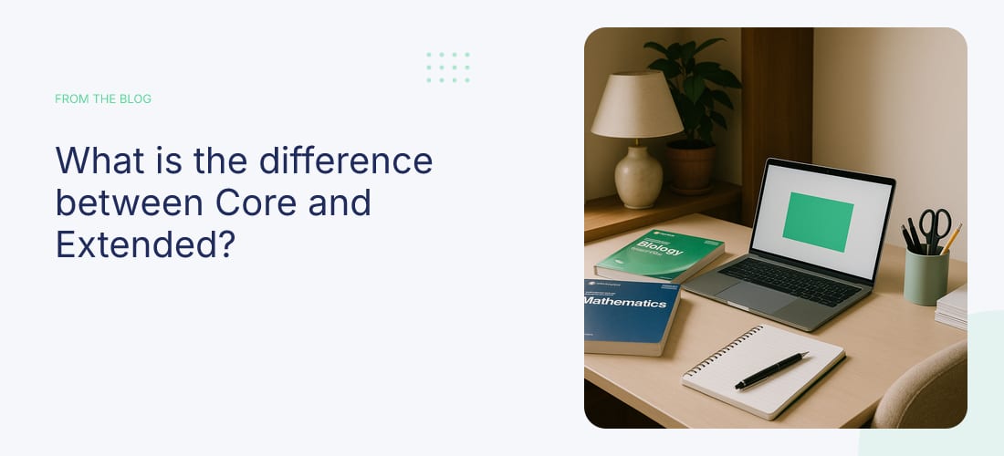 What is the difference between Core and Extended?