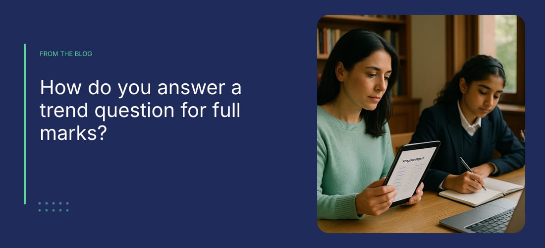 How do you answer a trend question for full marks?