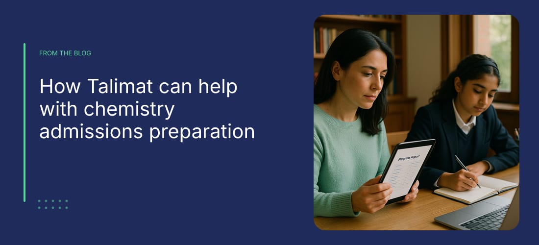 How Talimat can help with chemistry admissions preparation