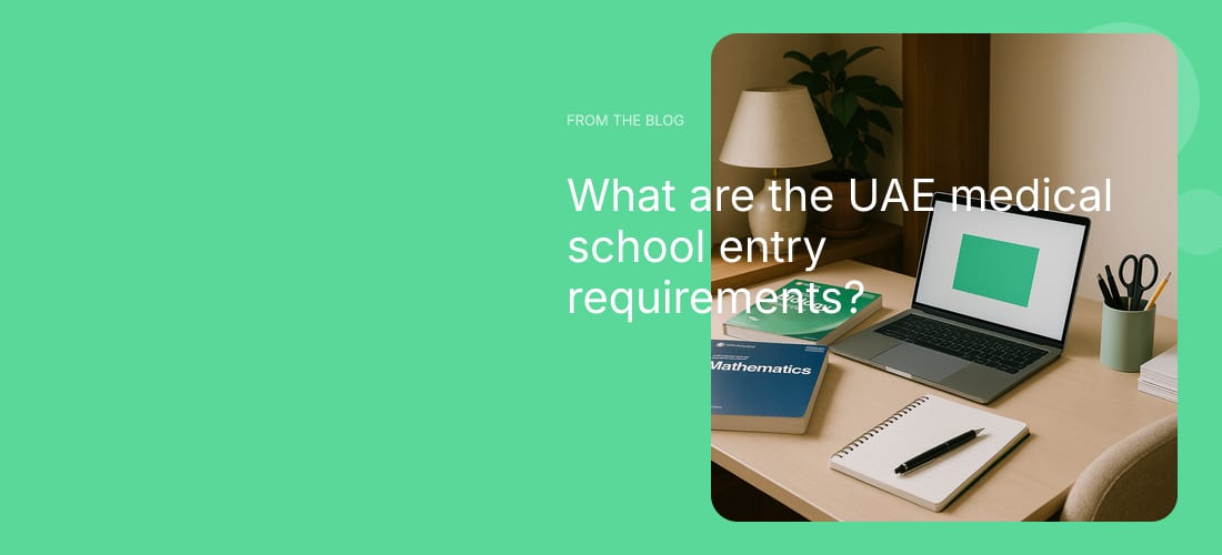 What are the UAE medical school entry requirements?