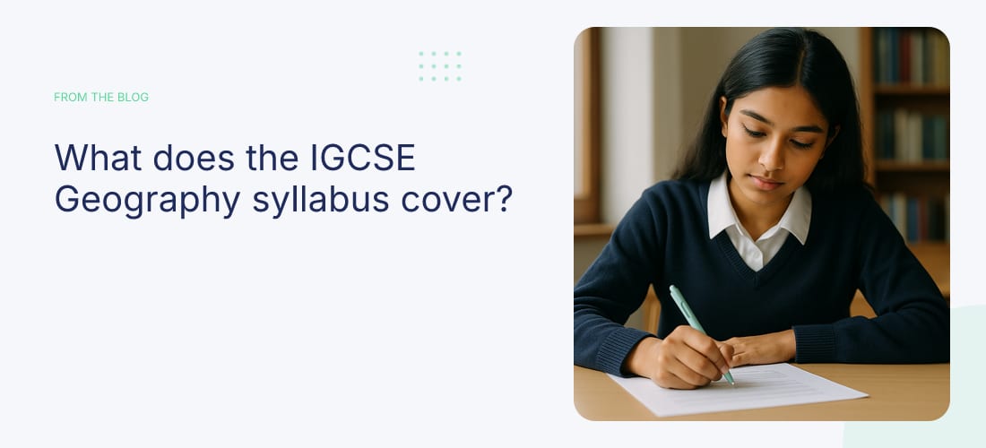What does the IGCSE Geography syllabus cover?
