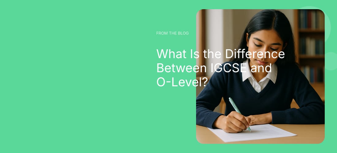 What Is the Difference Between IGCSE and O-Level?