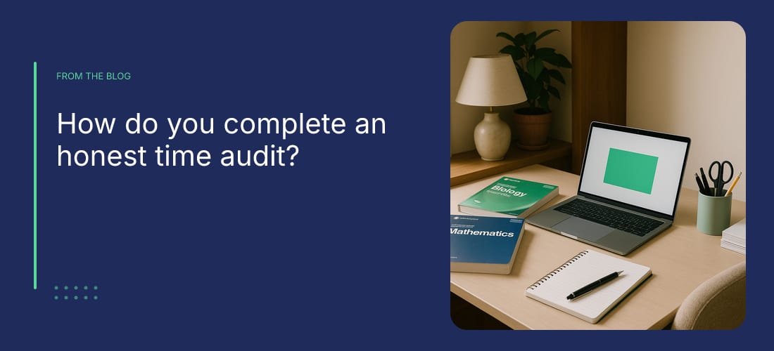 How do you complete an honest time audit?